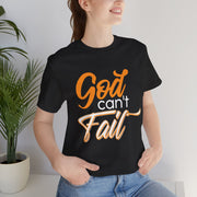 Religious Graphic Tee - God Can't Fail Unisex Jersey Short Sleeve Tee