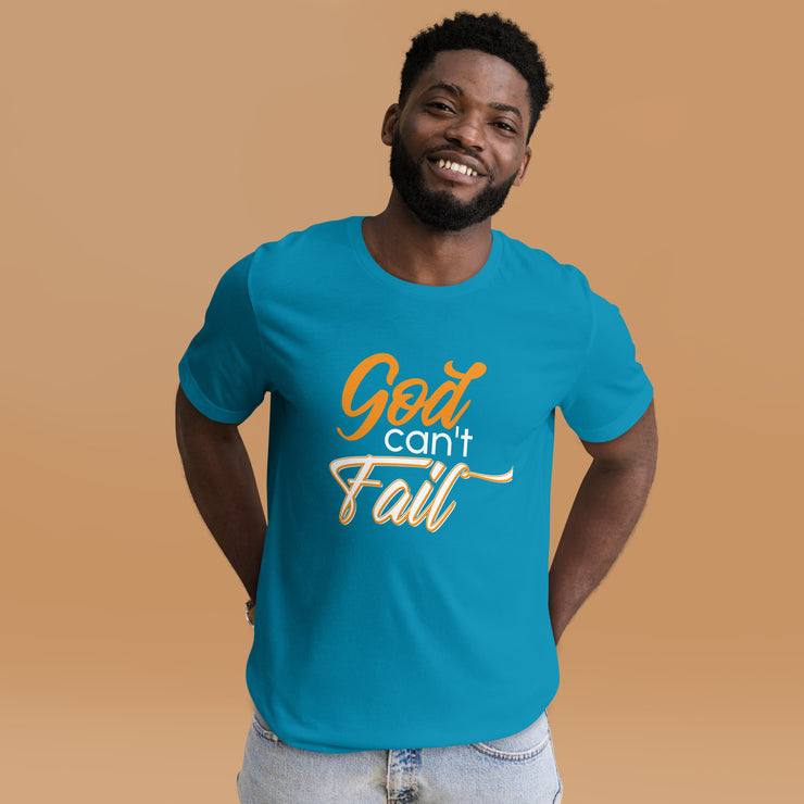 God Can't Fail Unisex t-shirt