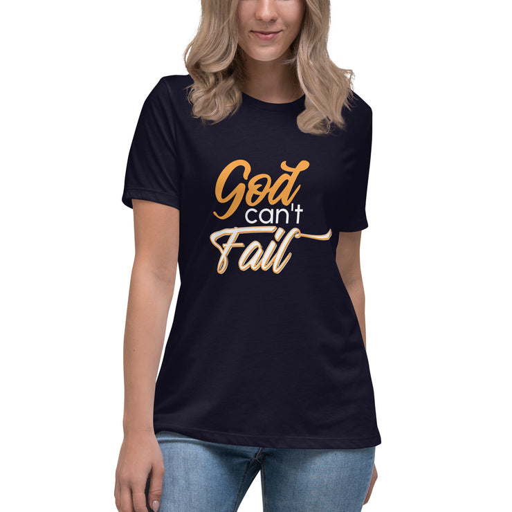 God Can't Fail Women's Relaxed T-Shirt
