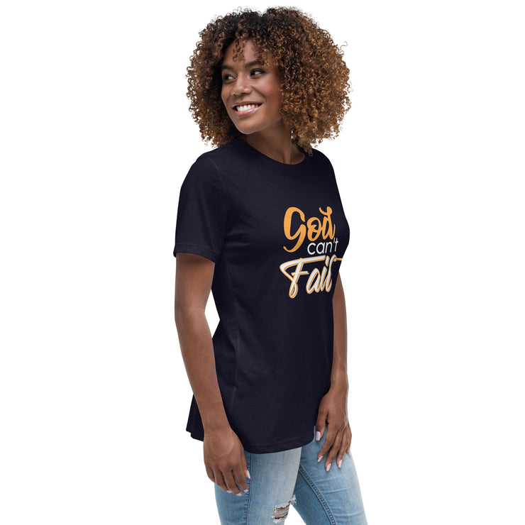 God Can't Fail Women's Relaxed T-Shirt