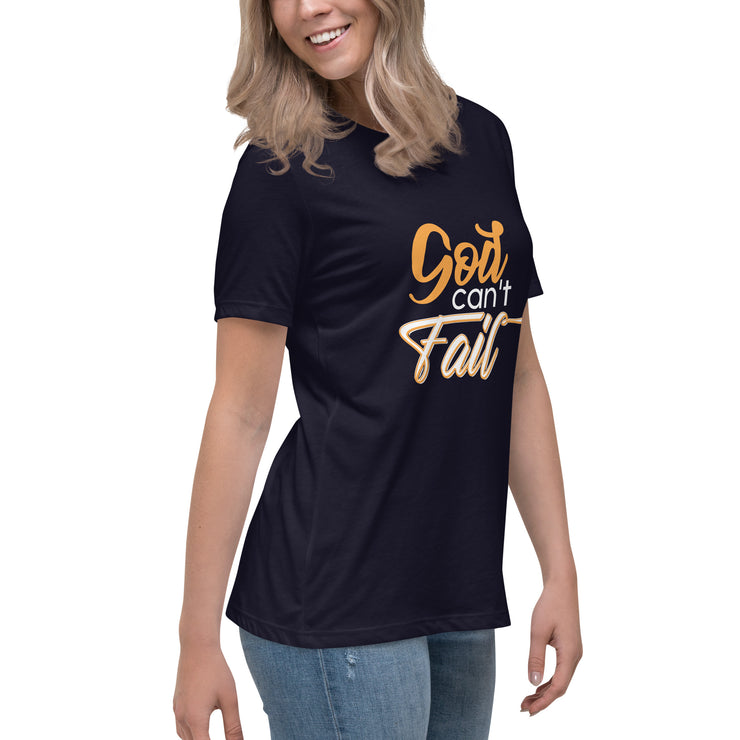 God Can't Fail Women's Relaxed T-Shirt