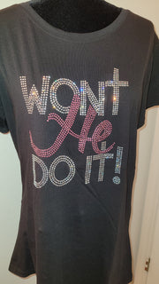 Won't He Do IT Tee