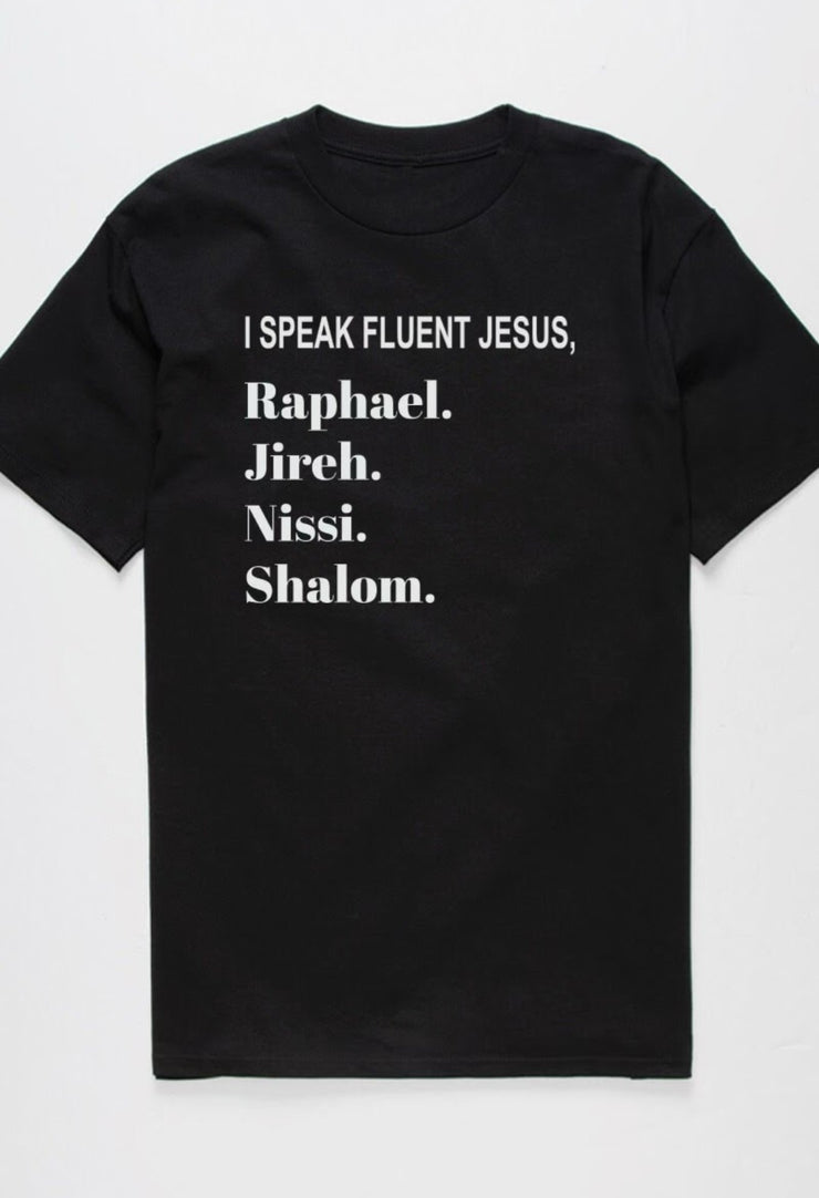 Speak Fluent Jesus Tee